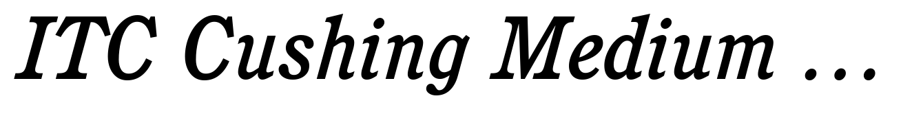 ITC Cushing Medium Italic